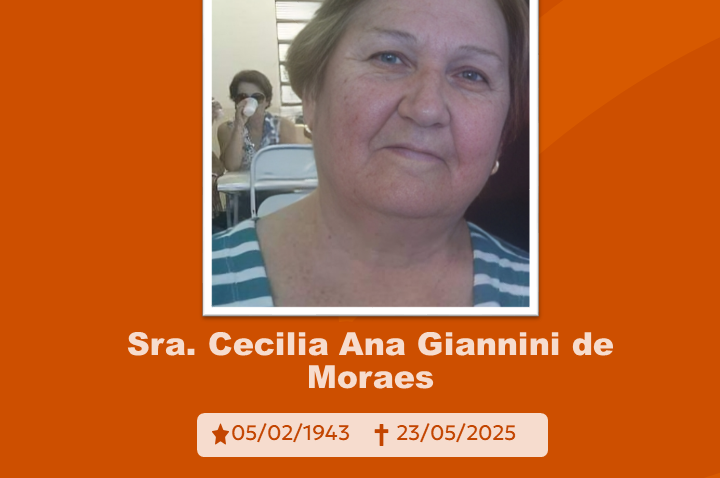 Comunicamos o falecimento da Sra. Cecilia Ana Giannini de Moraes.