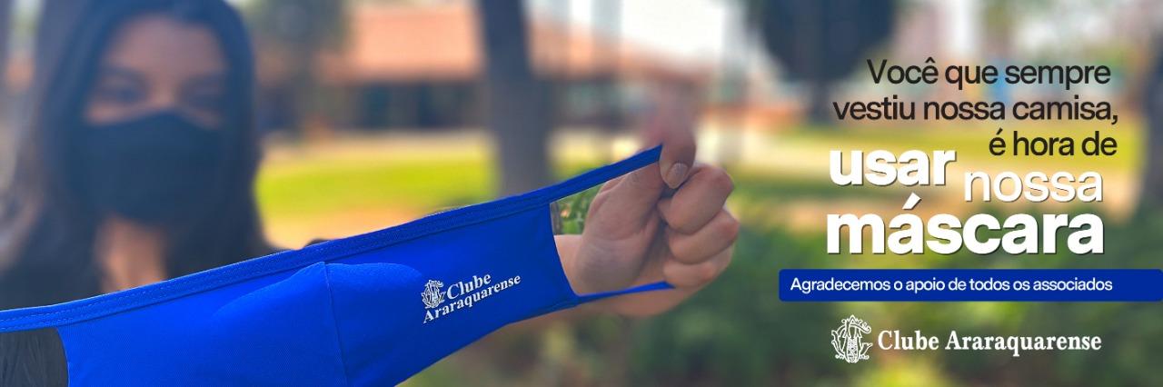 Utilize Máscara , Máscara salva vidas! Uma Campanha do Clube Araraquarense!