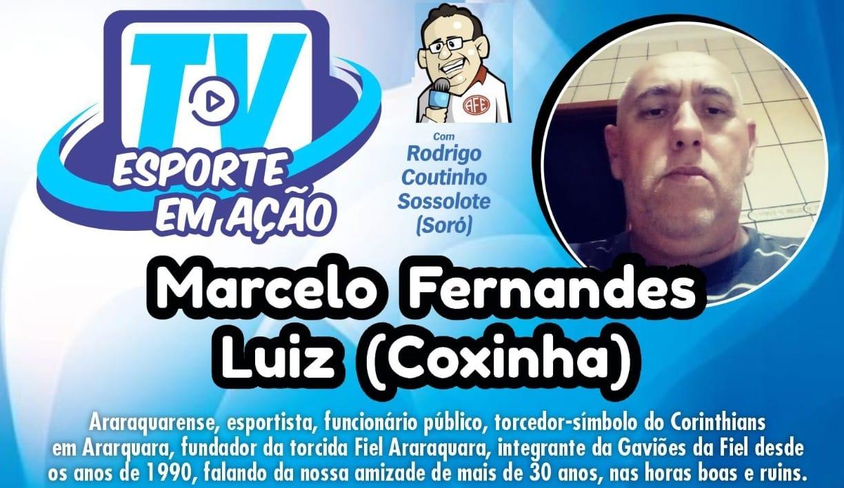 TV Esporte em Ação Marcelo Fernandes Luiz(Coxinha)!