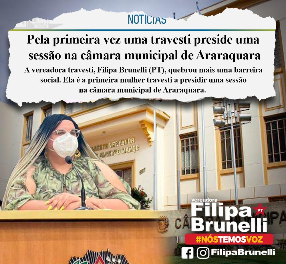 Pela primeira vez uma travesti preside uma sessão na câmara municipal de Araraquara.