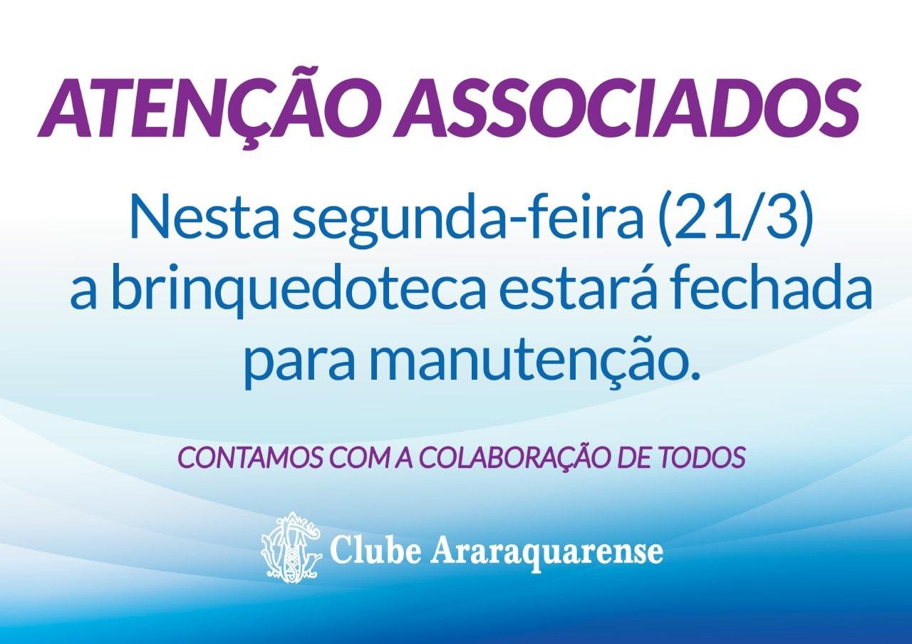 Comunicado Importante : Clube Araraquarense fechado para Manutenção!