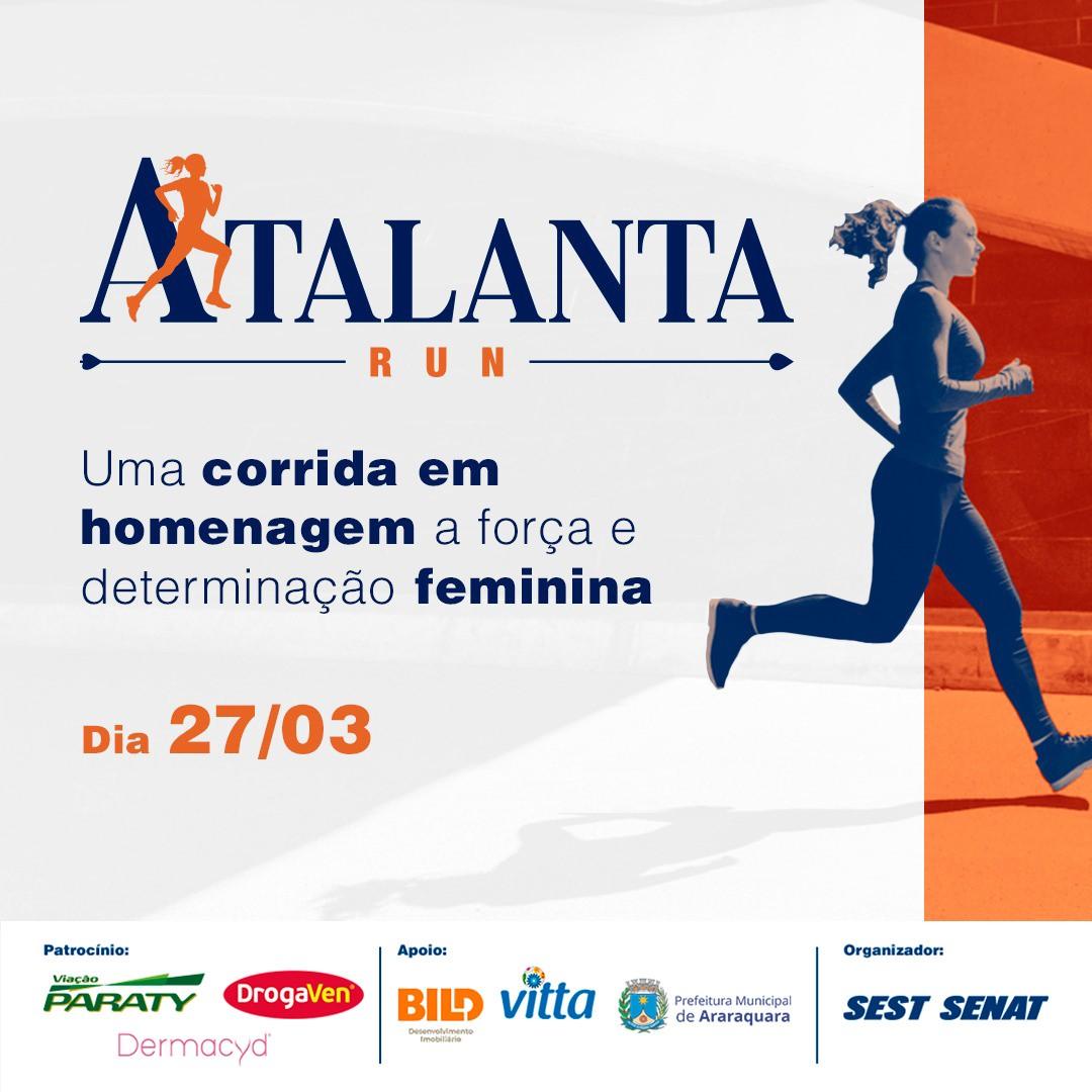 Domingo 27/03 é dia da Corrida e Caminhada Atalanta Run em Araraquara!