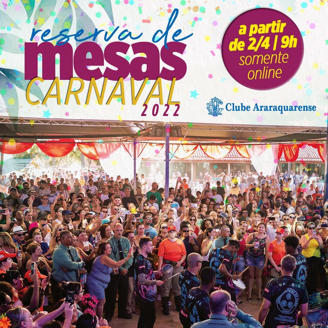 Reservas de mesas para o Carnaval 2022 do Clube Araraquarense!