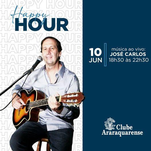 Happy Hour ao som de José Carlos nesta sexta-feira 10/06 no Clube Araraquarense!