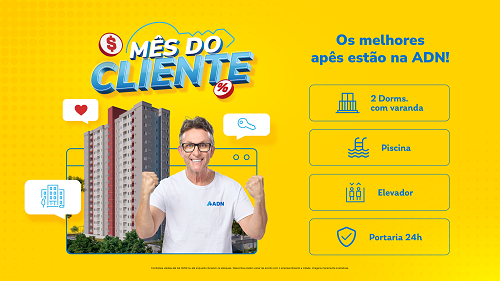 ADN Construtora lança campanha especial para o Mês do Cliente