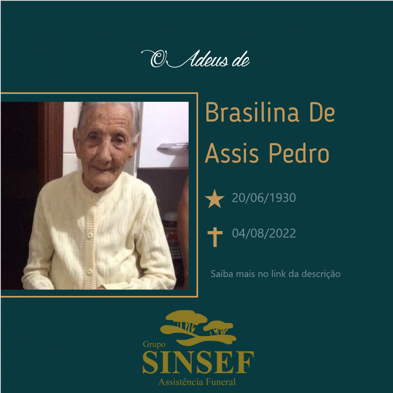 Comunicamos o falecimento da Sra Brasilina de Assis Pedro.