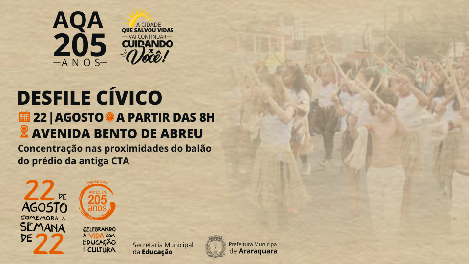 Desfile Cívico propõe celebrar a vida com Educação e Cultura nos 205 anos de Araraquara!