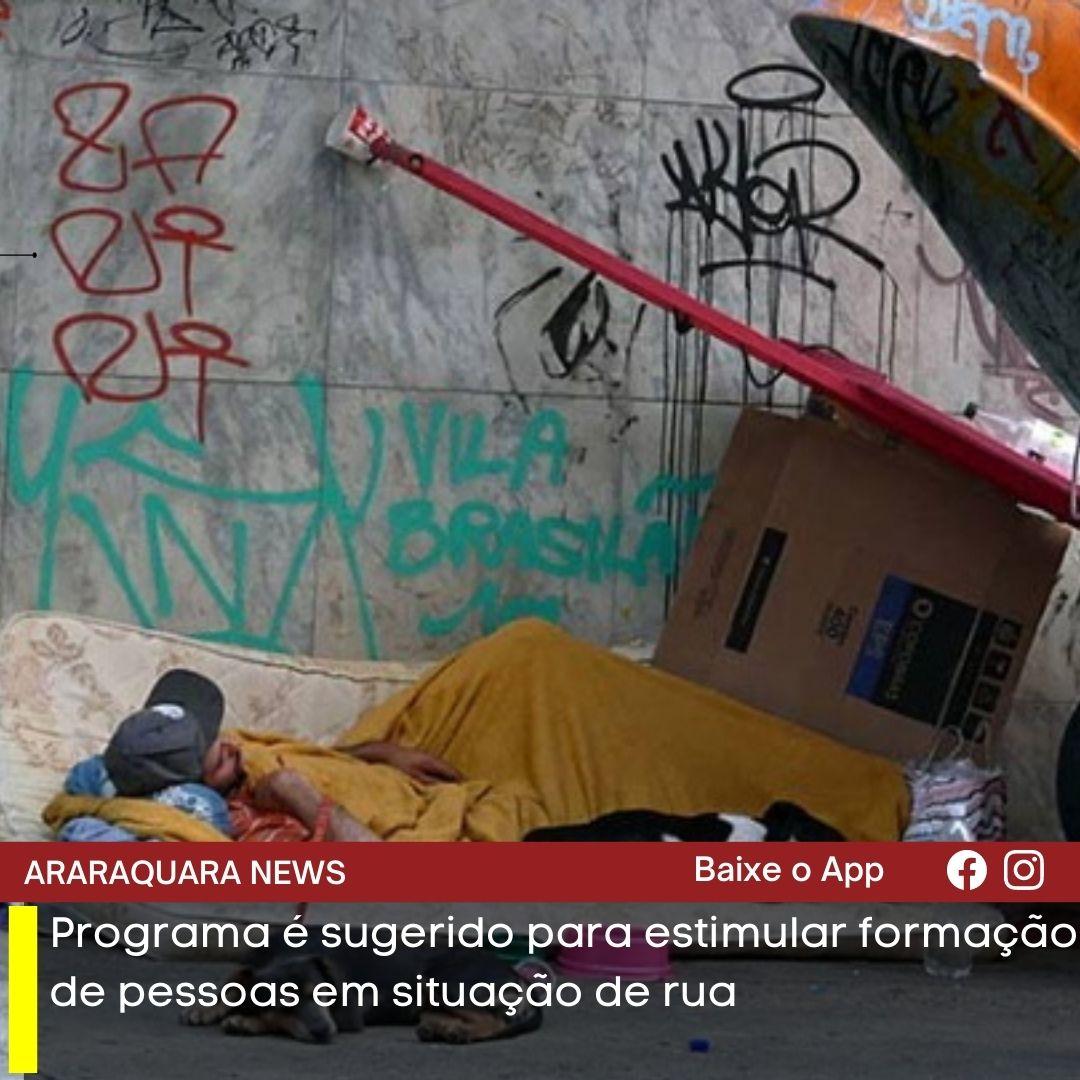 Programa é sugerido para estimular formação de pessoas em situação de rua