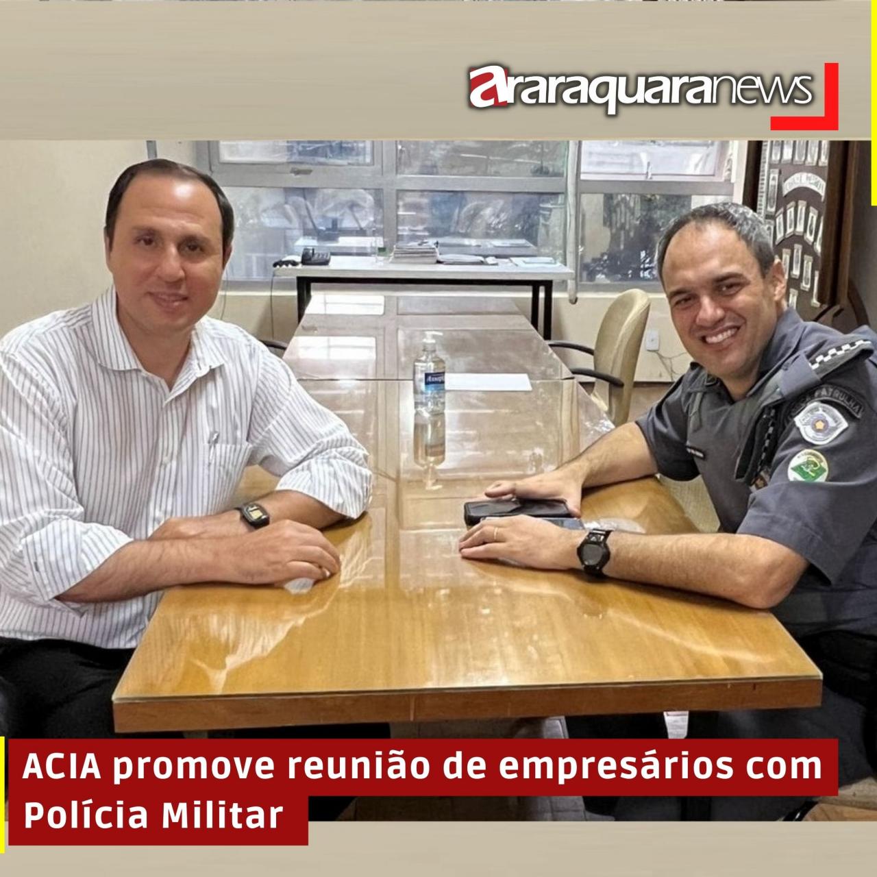 ACIA promove reunião de empresários com Polícia Militar 