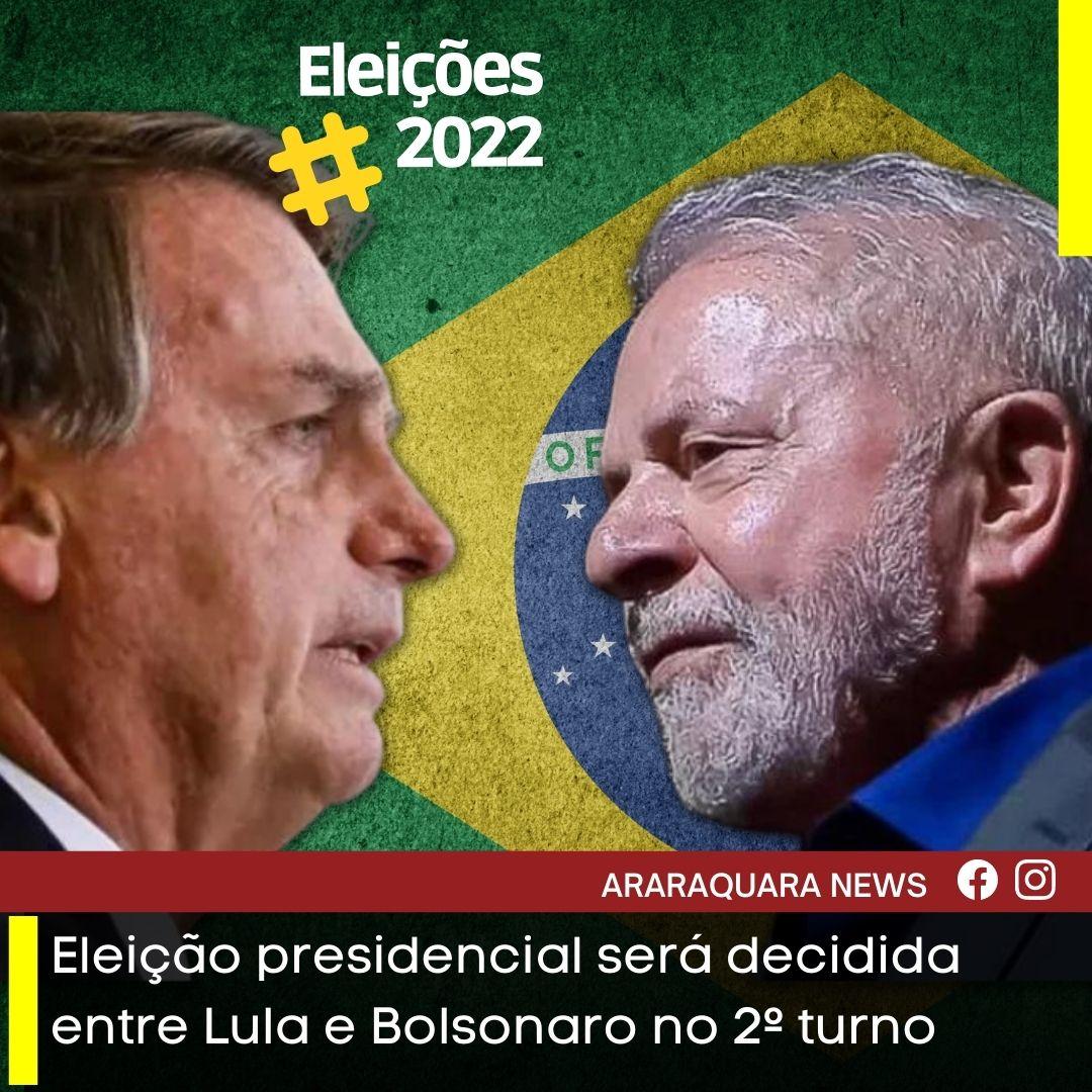 Eleição presidencial será decidida entre Lula e Bolsonaro no 2º turno