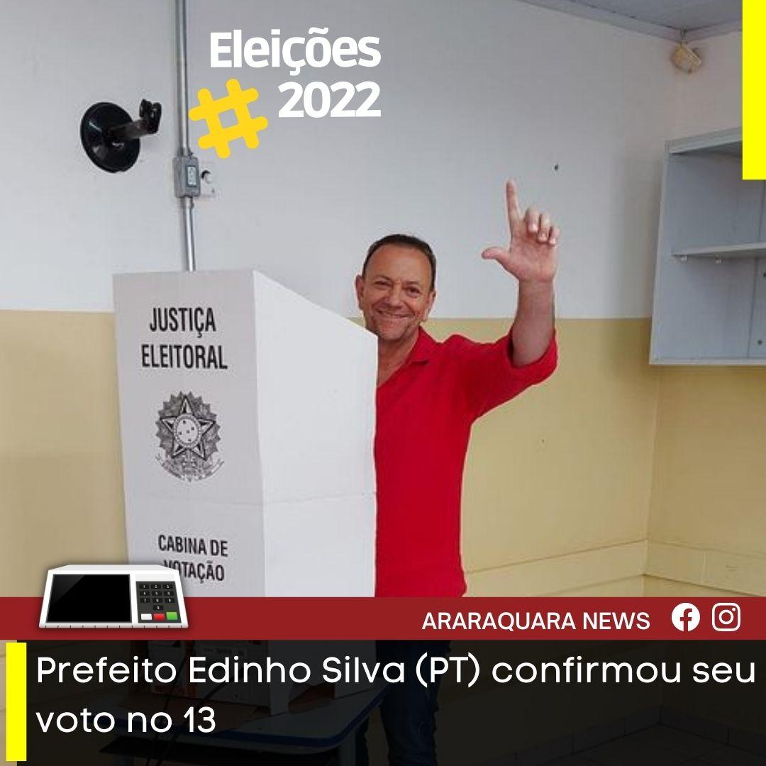 Prefeito Edinho Silva(PT) confirma seu voto no 13