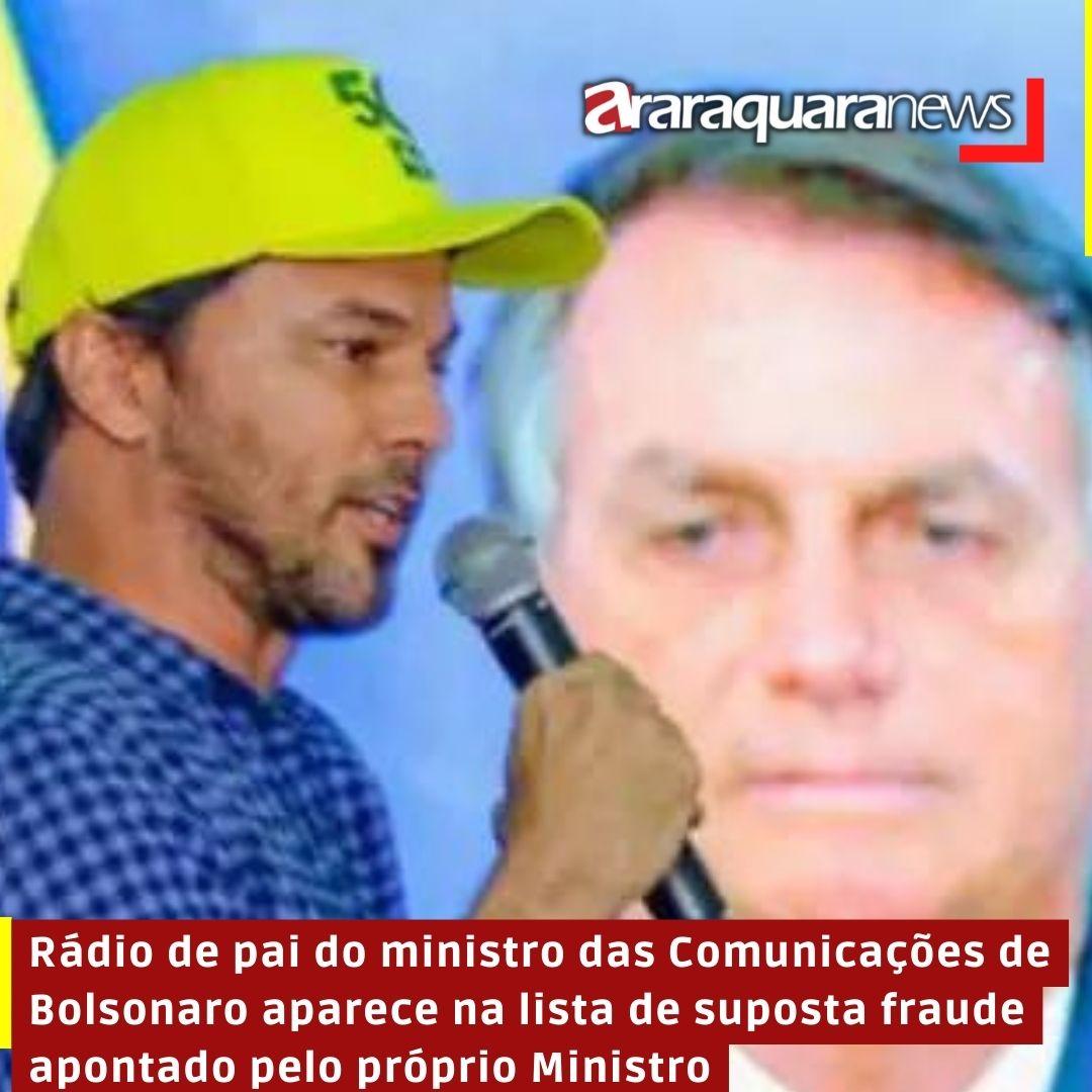 Rádio de pai do ministro das Comunicações de Bolsonaro aparece na lista de suposta fraude apontado pelo próprio Ministro