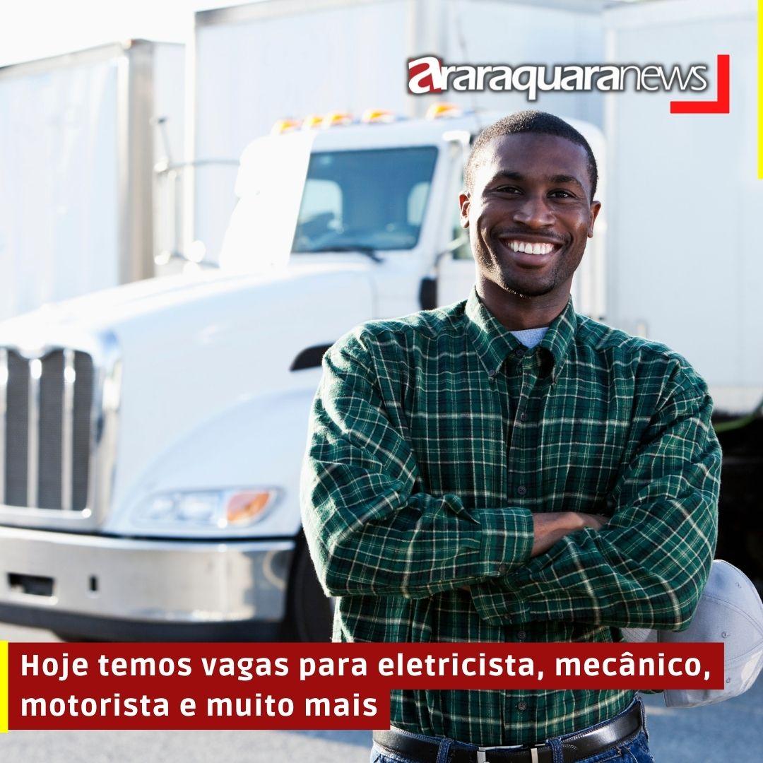 Hoje temos vagas para eletricista, mecânico, motorista e muito mais