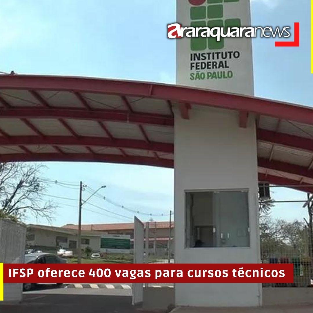 IFSP oferece 400 vagas para cursos técnicos