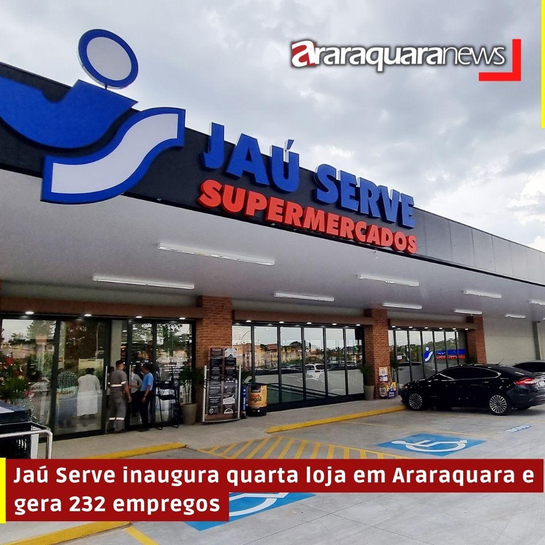 Jaú Serve inaugura quarta loja em Araraquara e gera 232 empregos