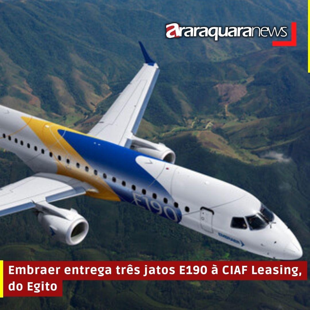 Embraer entrega três jatos E190 à CIAF Leasing, do Egito