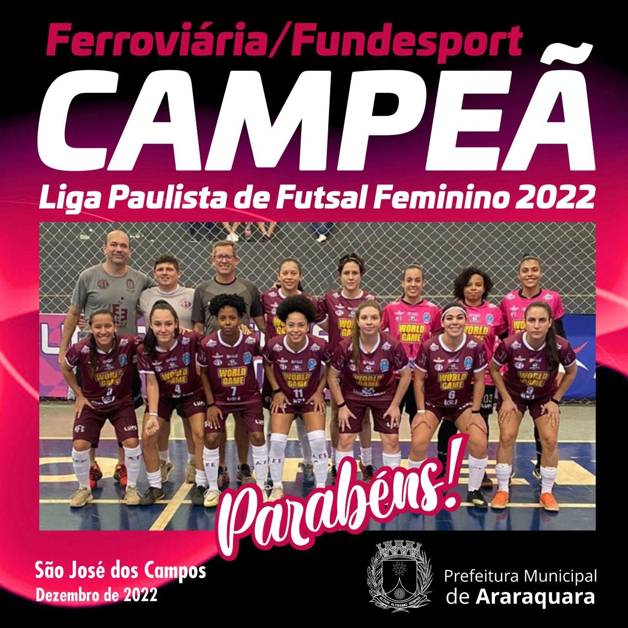 Ferroviária/Fundesport é tricampeão da Liga Paulista 2022!