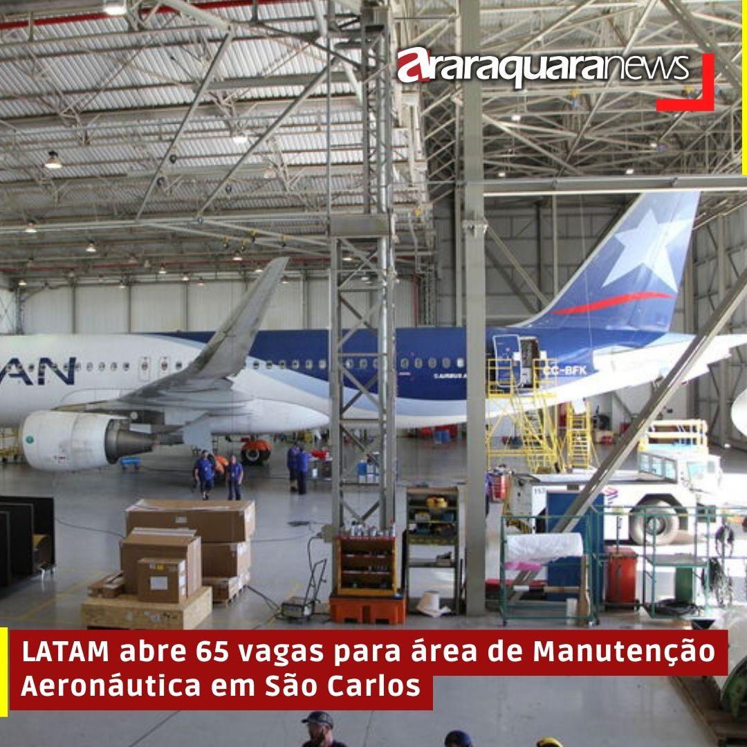 LATAM abre 65 vagas para área de Manutenção Aeronáutica em São Carlos