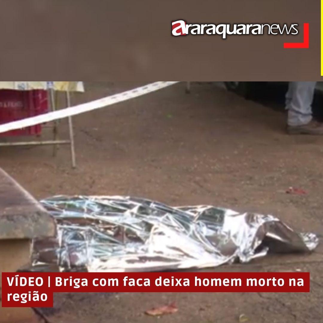 VÍDEO | Briga com faca deixa homem morto na região