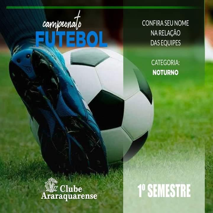 Campeonato de futebol - 1º semestre Noturno - Clube Araraquarense!