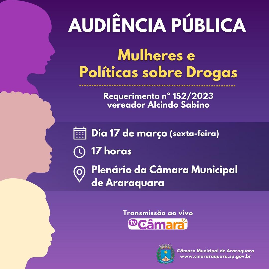 Audiência Pública: Mulheres e Politicas Sobre Drogas, as 17h nesta sexta-feira