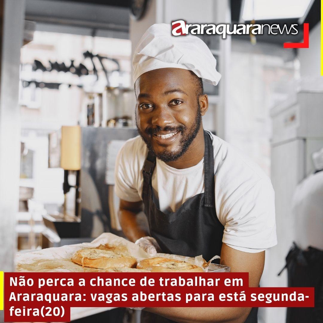 Não perca a chance de trabalhar em Araraquara: vagas abertas para está segunda-feira(20)