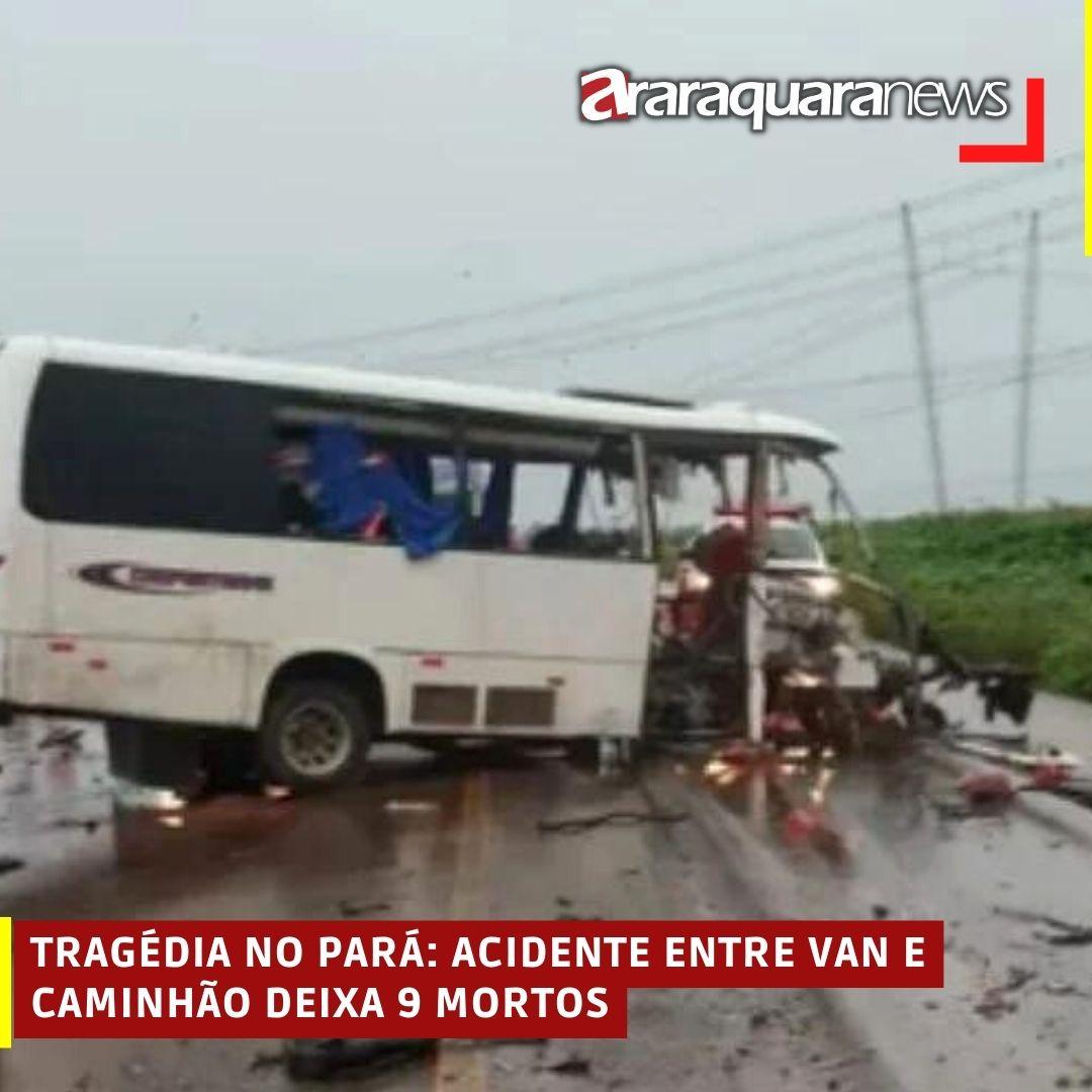 TRAGÉDIA NO PARÁ: ACIDENTE ENTRE VAN E CAMINHÃO DEIXA 9 MORTOS