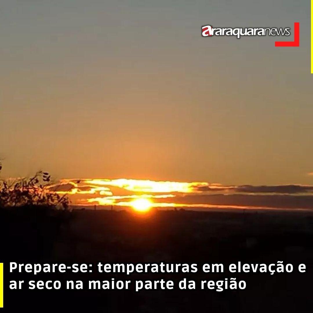 Prepare-se: temperaturas em elevação e ar seco na maior parte da região