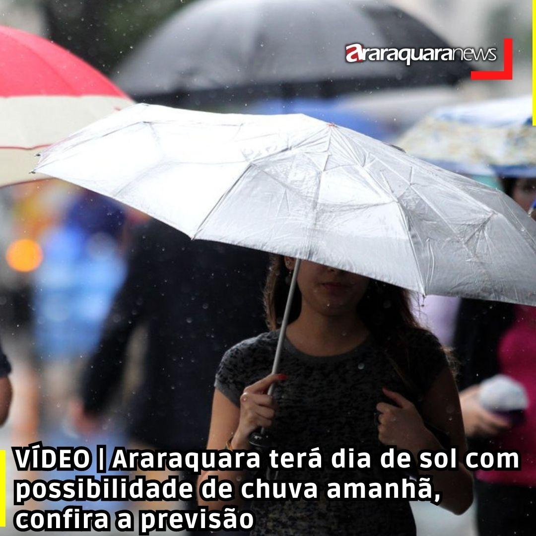 VÍDEO | Araraquara terá dia de sol com possibilidade de chuva amanhã, confira a previsão