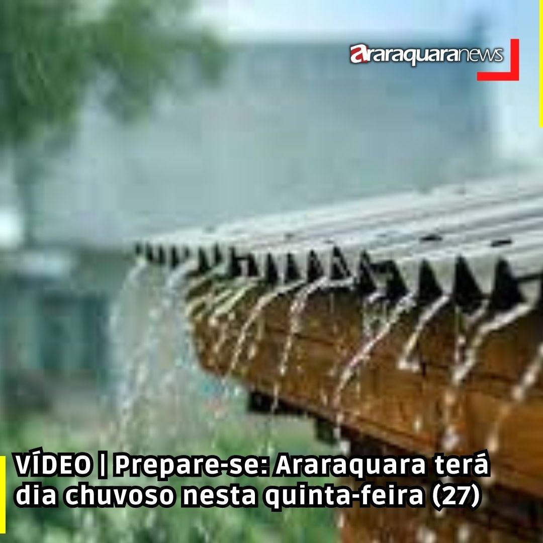 VÍDEO | Prepare-se: Araraquara terá dia chuvoso nesta quinta-feira (27)