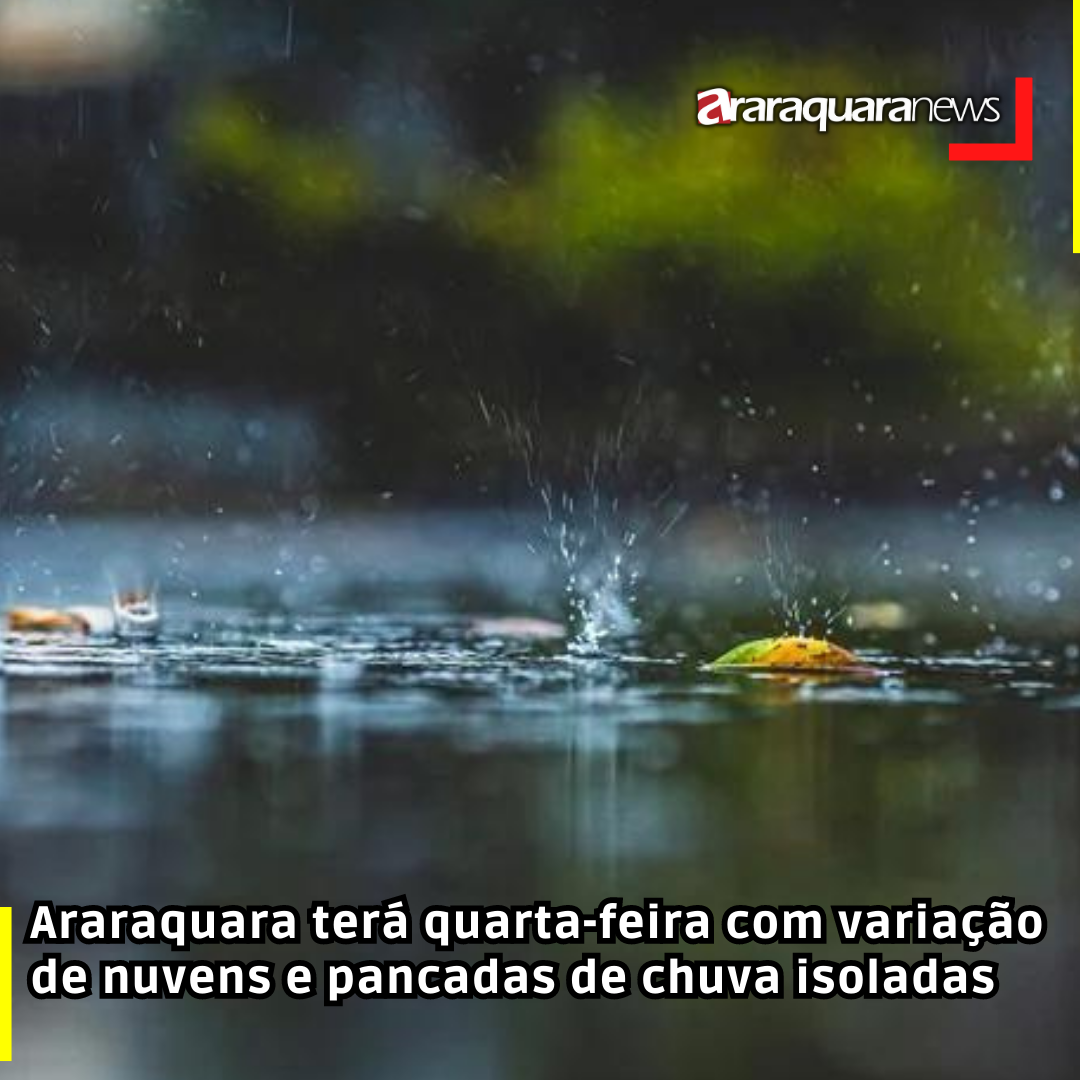 Araraquara terá quarta-feira com variação de nuvens e pancadas de chuva isoladas