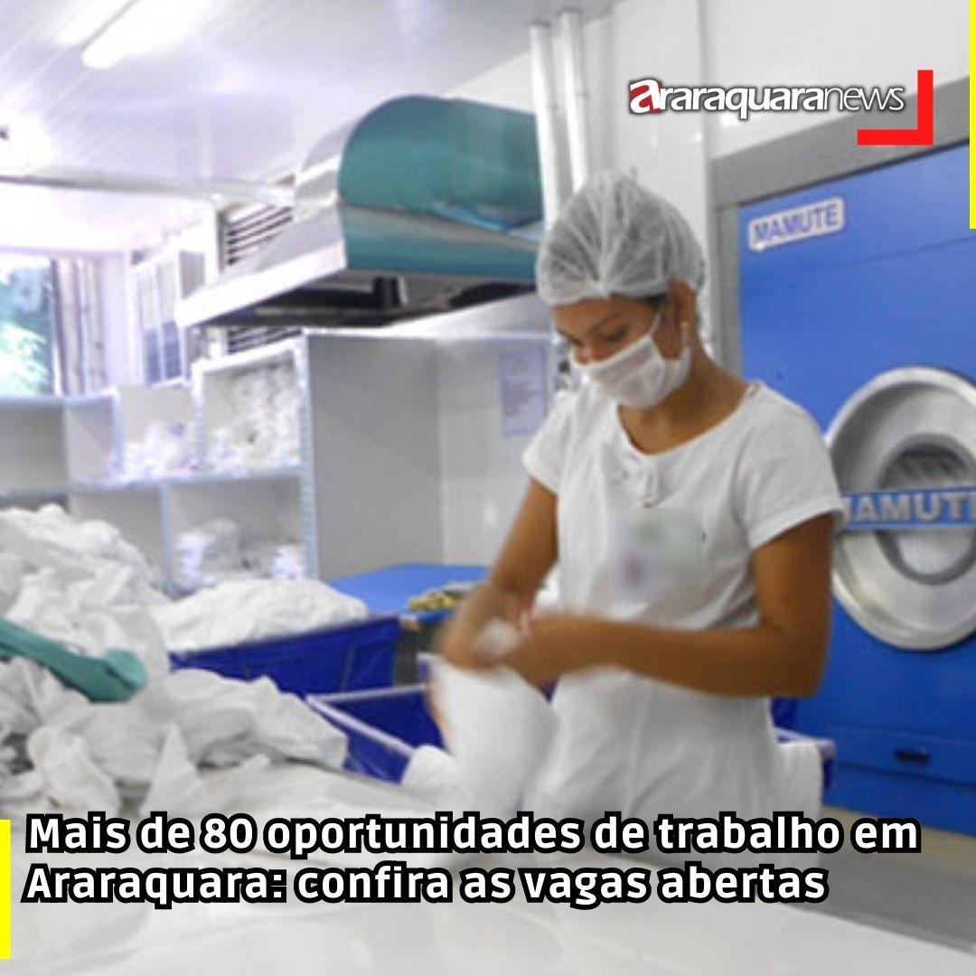 Mais de 80 oportunidades de trabalho em Araraquara: confira as vagas abertas