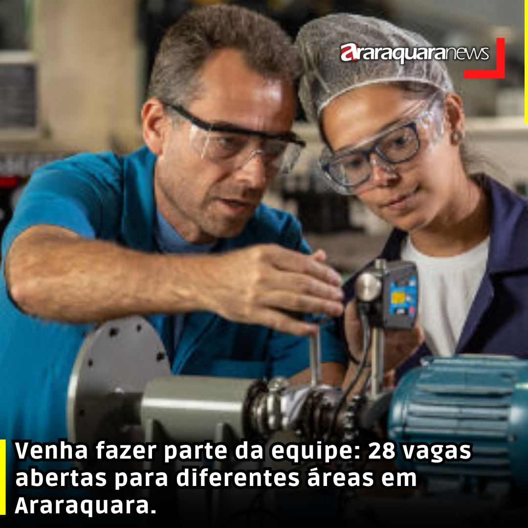 Venha fazer parte da equipe: 28 vagas abertas para diferentes áreas em Araraquara.