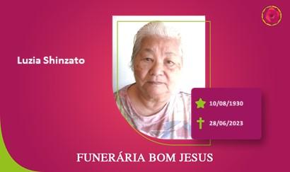 A Funerária Bom Jesus comunica o falecimento da Sra. LUZIA SHINZATO
