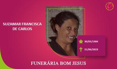A Funerária Bom Jesus comunica o falecimento do Sra. Suzamar Francisca de Carlos