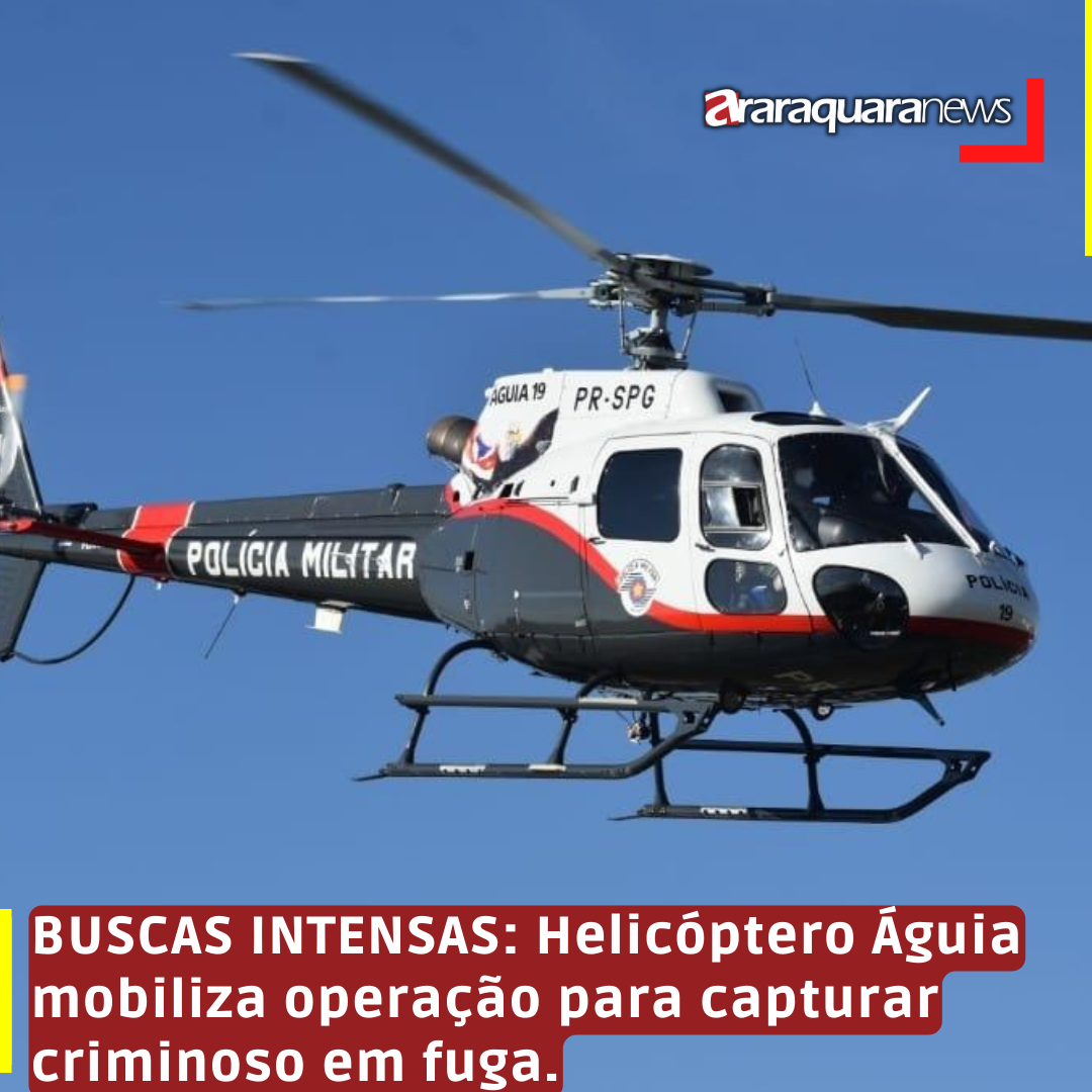 BUSCAS INTENSAS: Helicóptero Águia mobiliza operação para capturar criminoso em fuga.