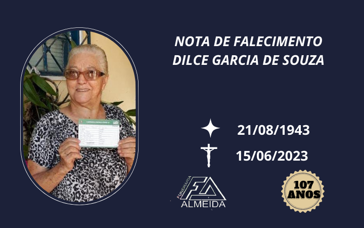 Comunicamos o falecimento da SRA. DILCE GARCIA DE SOUZA