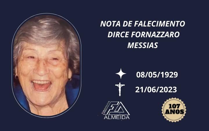 Comunicamos o falecimento da SRA. DIRCE FORNAZZARO MESSIAS