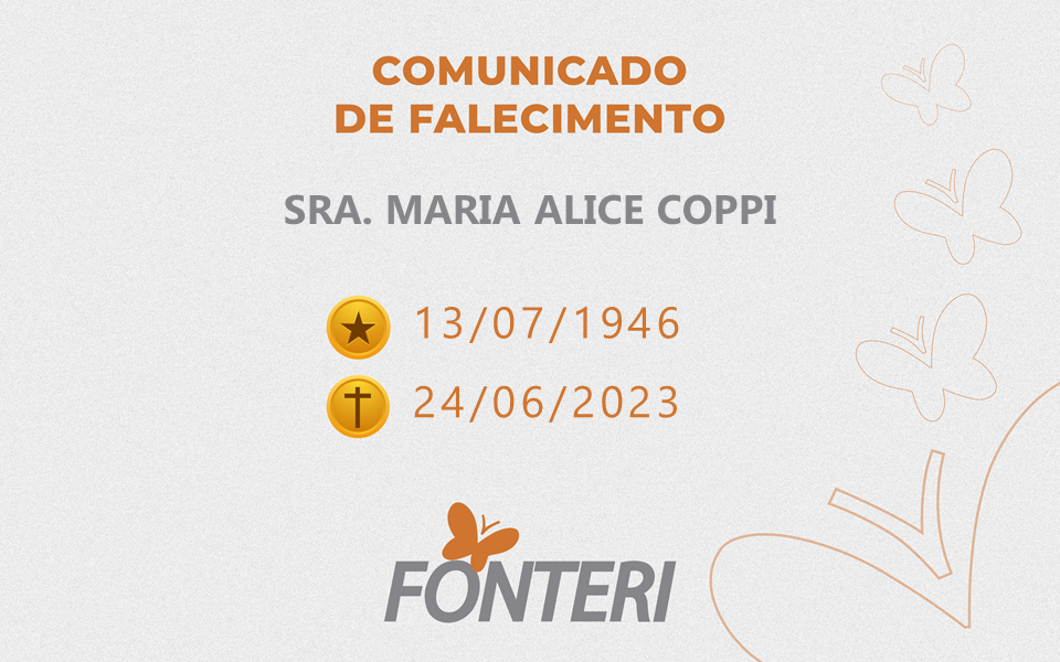 Comunicamos o falecimento da Sra. Maria Alice Coppi