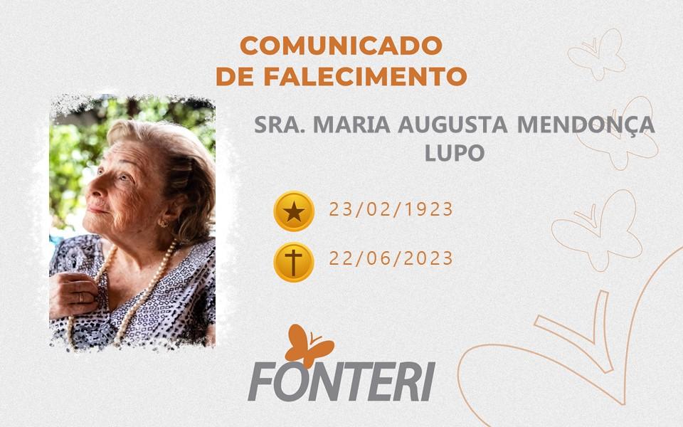 Comunicamos o falecimento da Sra. Maria Augusta Mendoça Lupo