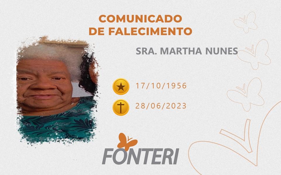 Comunicamos o falecimento da Sra. Martha Nunes