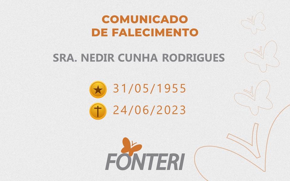 Comunicamos o falecimento da Sra. Nedir Cunha Rodrigues