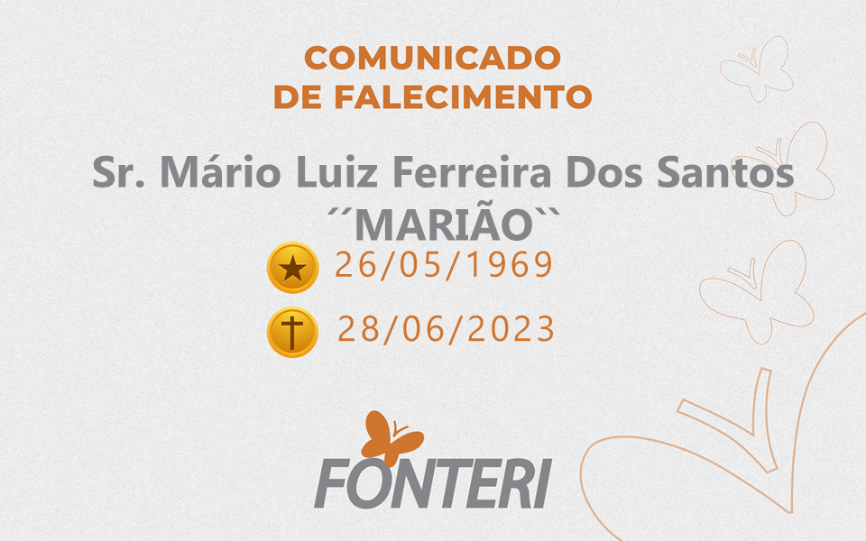 Comunicamos o falecimento do Sr. Mário Luiz Ferreira dos Santos