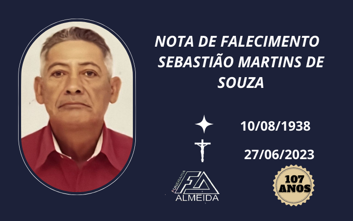 Comunicamos o Falecimento do Sr. SEBASTIÃO MARTINS DE SOUZA