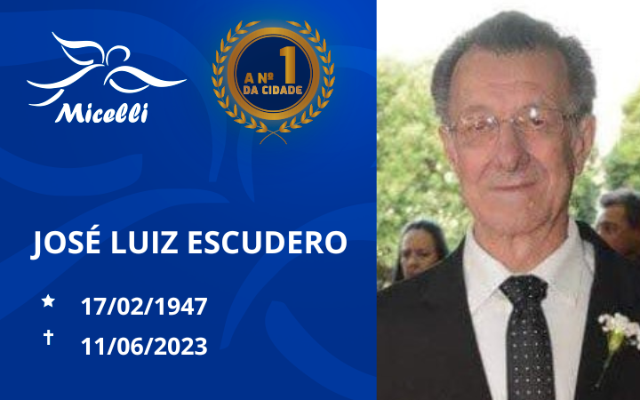O GRUPO MICELLI COMUNICA O FALECIMENTO DO SR. JOSÉ LUIZ ESCUDERO