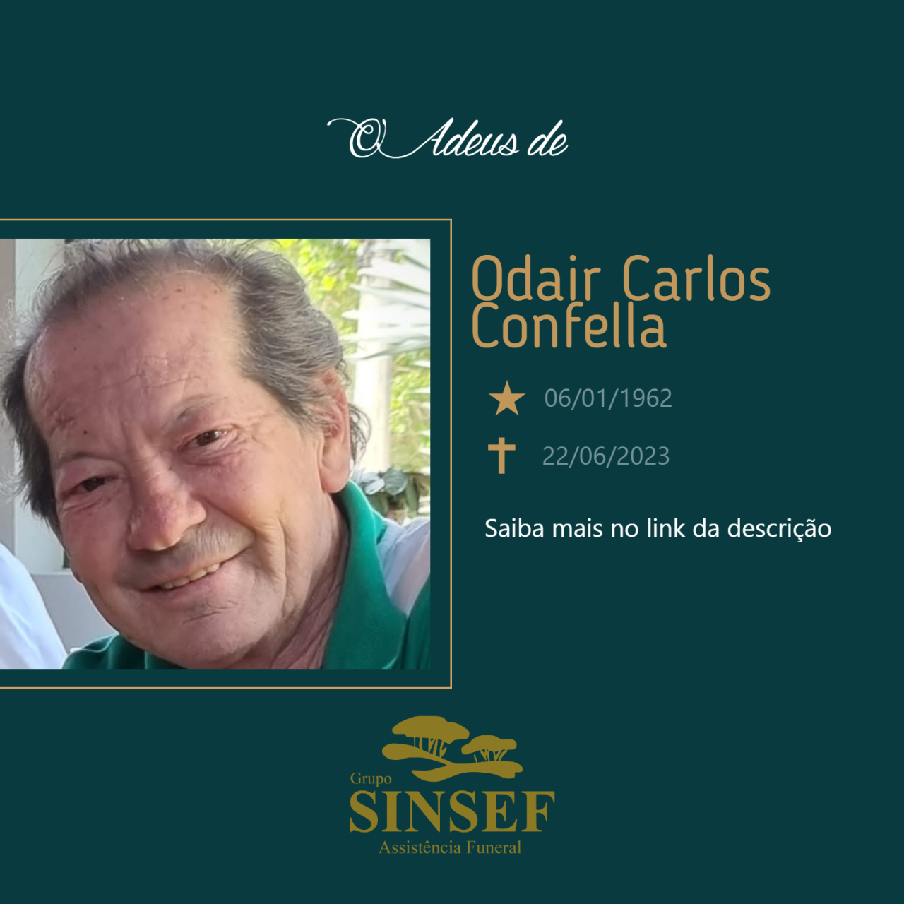 O Grupo Sinsef se despede do Sr. Odair Carlos Confella.