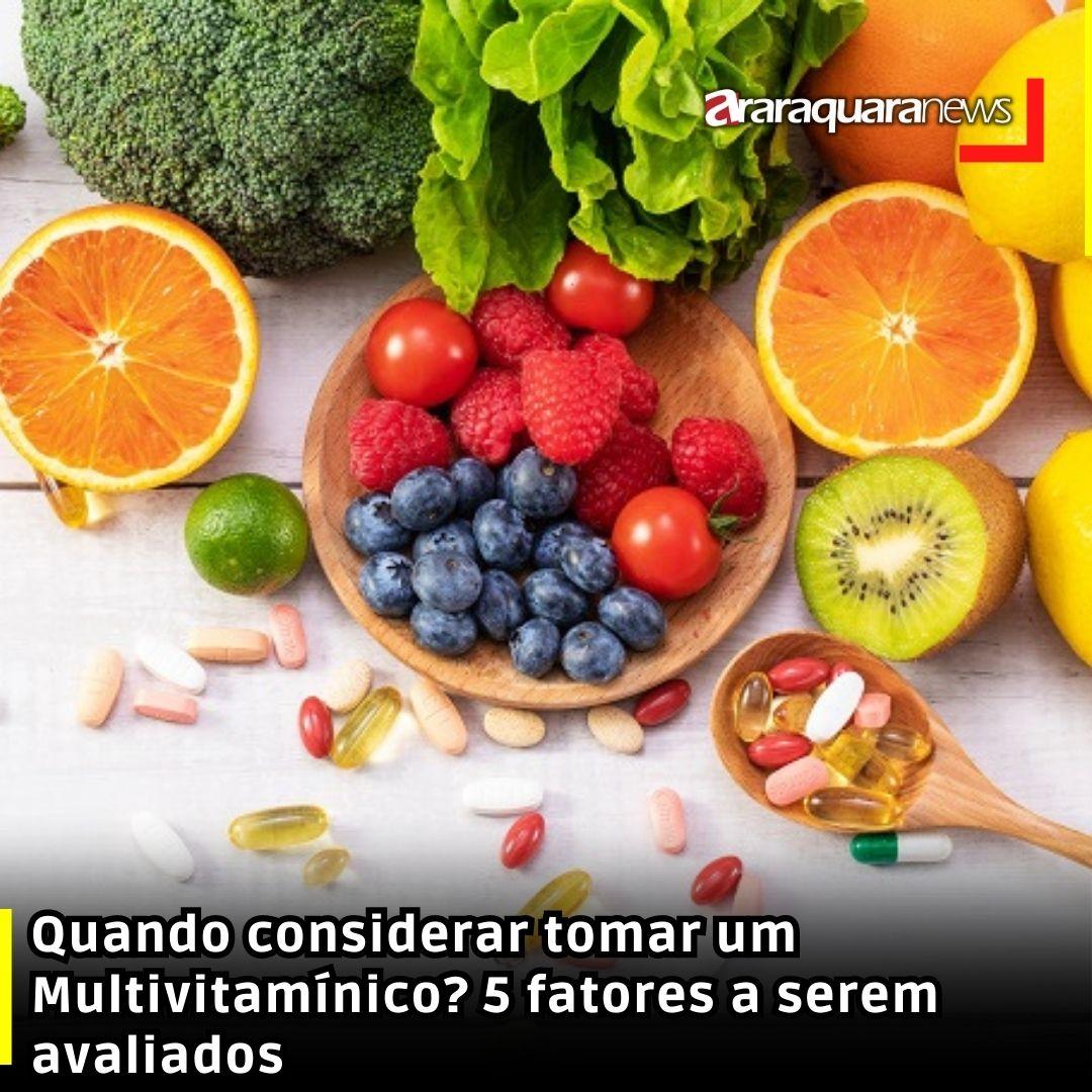 Quando considerar tomar um Multivitamínico? 5 fatores a serem avaliados