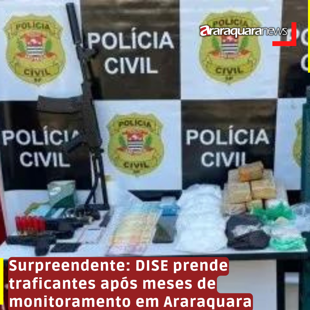 Surpreendente: DISE prende traficantes após meses de monitoramento em Araraquara