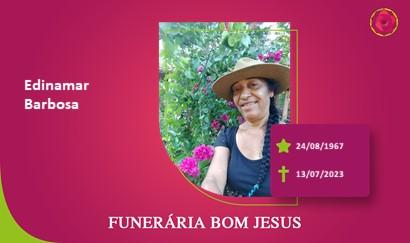 A Funerária Bom Jesus comunica o falecimento da Sra. EDINAMAR BARBOSA