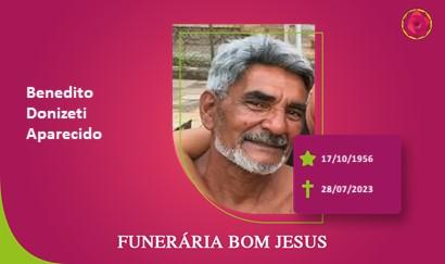 A Funerária Bom Jesus comunica o falecimento do Sr. BENEDITO DONIZETE APARECIDO.